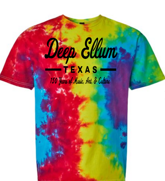 Deep Ellum Texas 150 Years of Music, Art, &  Culture Tie Dyed T-shirt