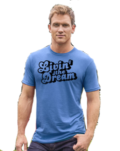 Livin' The Dream T-Shirt